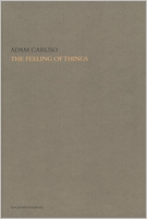 The Feeling of Things By Adam Caruso