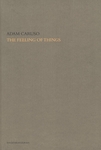 The Feeling of Things By Adam Caruso