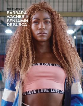 The Films of Brbara Wagner & Benjamin de Burca