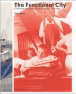 The Functional City: CIAM and the Legacy of Van Eesteren
