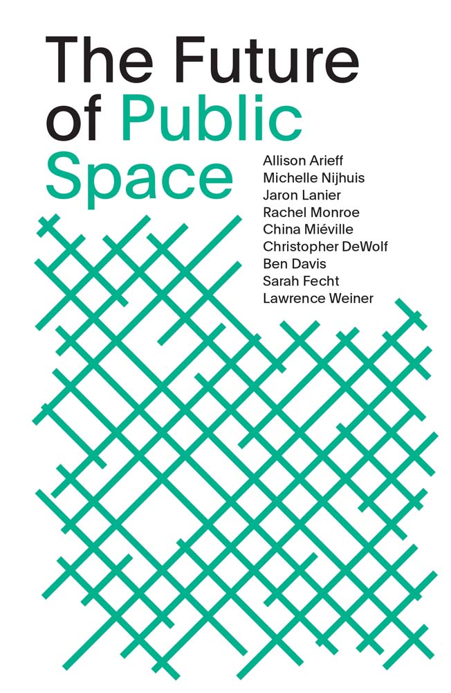 The Future of Public Space - ARTBOOK|D.A.P.