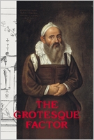 The Grotesque Factor