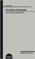 The Labour of Enjoyment: Towards a Critique of Libidinal Economy