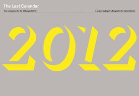 The Last Calendar: Your Companion for the 356 Days of 2012