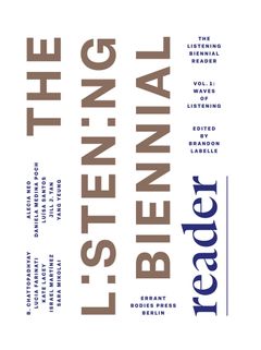 The Listening Biennial Reader, vol. 1