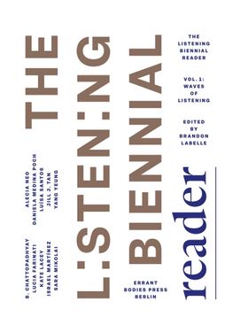 The Listening Biennial Reader, vol. 1