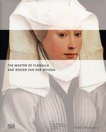 The Master of Flmalle and Rogier van der Weyden