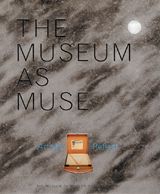The Museum As Muse
