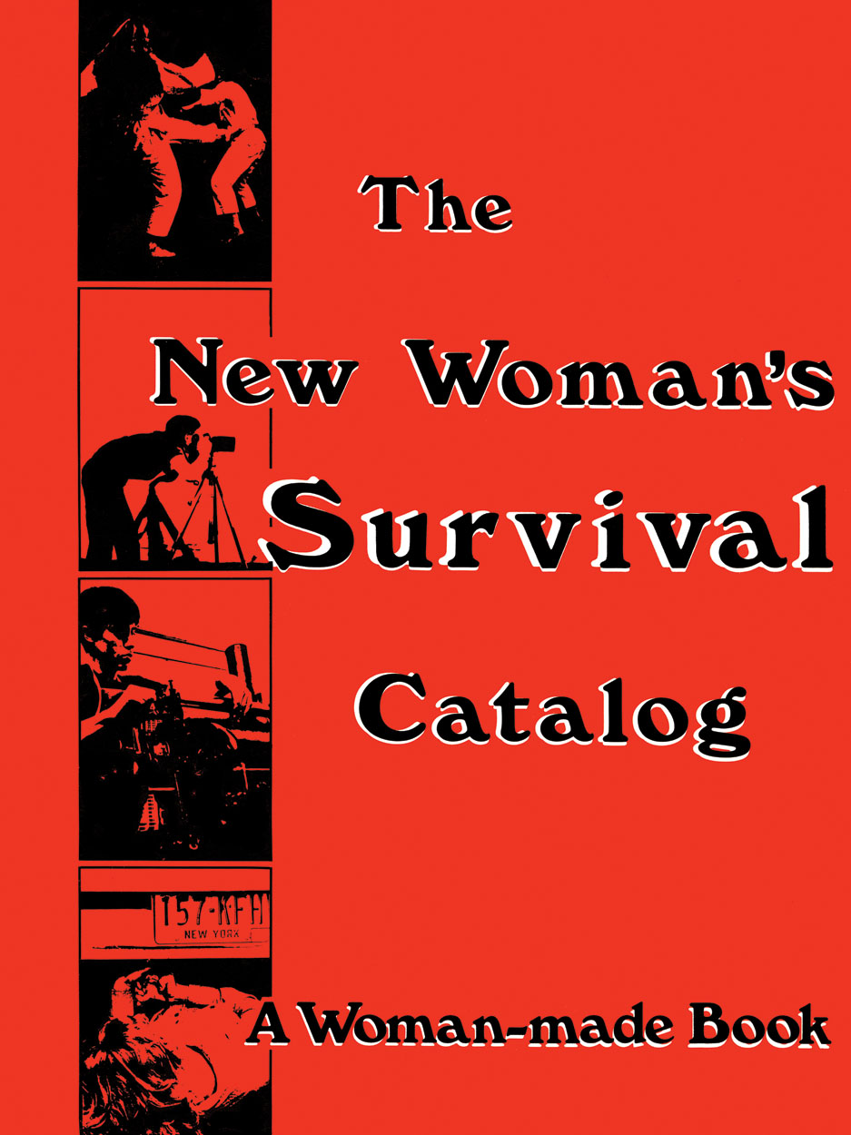 The New Woman's Survival Catalog ARTBOOKD.A.P.