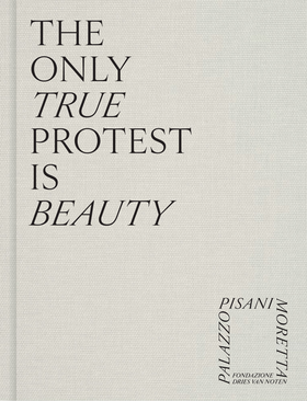 The Only True Protest Is Beauty