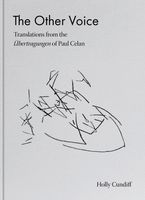 The Other Voice: Translations from the bertragungen of Paul Celan