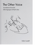 The Other Voice: Translations from the bertragungen of Paul Celan
