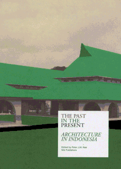 The Past in the Present: Architecture in Indonesia