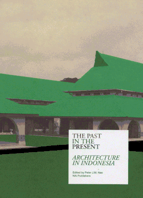 The Past in the Present: Architecture in Indonesia