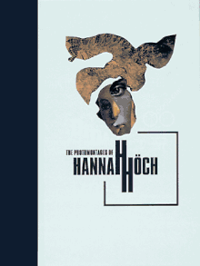 The Photomontages Of Hannah Hch