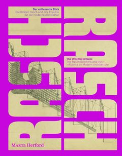 The Rasch Brothers and their Influence on Modern Architecture
