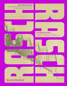 The Rasch Brothers and their Influence on Modern Architecture