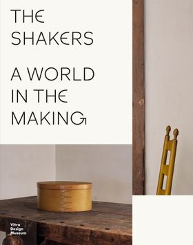 The Shakers: A World in the Making