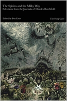 The Sphinx and the Milky Way: Selections from the Journals of Charles Burchfield