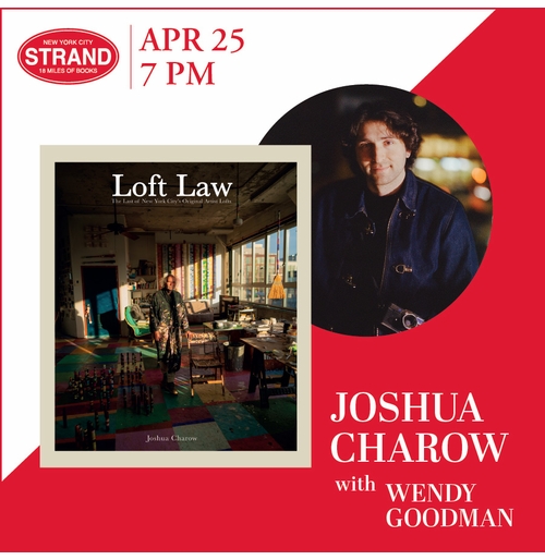 The Strand presents Joshua Charow in conversation with Wendy Goodman for the launch of 'Loft Law'