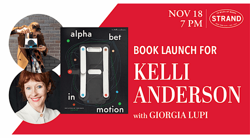 The Strand presents Kelli Anderson + Giorgia Lupi launching 'Alphabet in Motion'