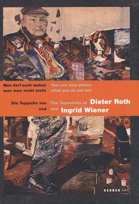 The Tapestries of Dieter Roth & Ingrid Wiener