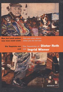The Tapestries of Dieter Roth & Ingrid Wiener