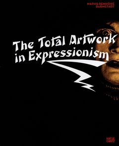 The Total Artwork in Expressionism