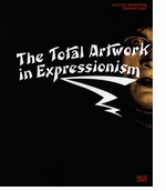 The Total Artwork in Expressionism