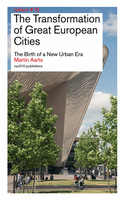 The Transformation of Great European Cities