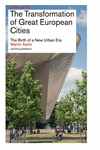 The Transformation of Great European Cities