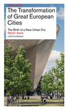 The Transformation of Great European Cities
