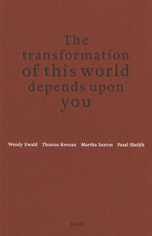 The Transformation of This World Depends Upon You