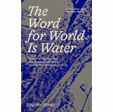 The Word for World Is Water