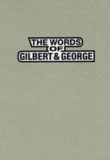 The Words Of Gilbert & George