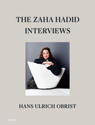 The Zaha Hadid Interviews