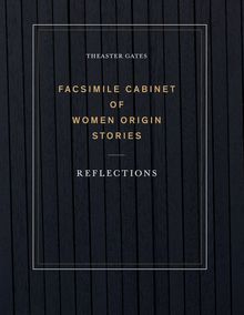 Theaster Gates: Facsimile Cabinet of Women Origin Stories