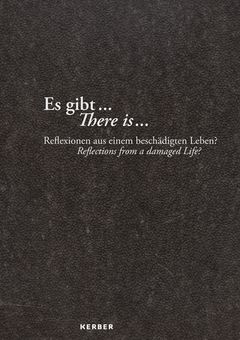 There Is...Reflections from a Damaged Life?