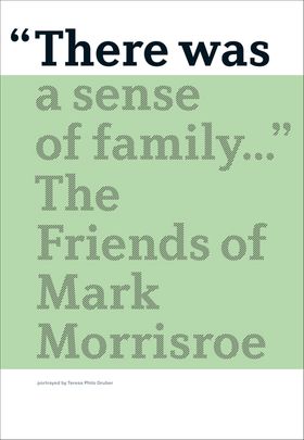 There Was a Sense of Family: The Friends of Mark Morrisroe