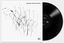 There Will Never Be Silence