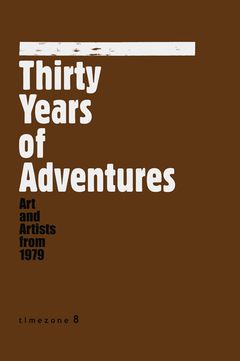 Thirty Years of Adventures: Art and Artists from 1979