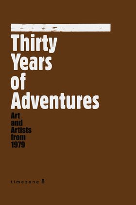 Thirty Years of Adventures: Art and Artists from 1979