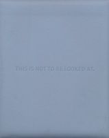 This Is Not To Be Looked At