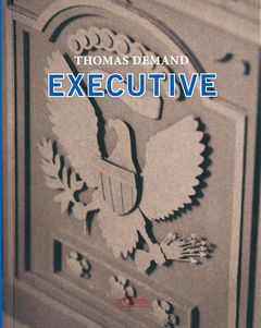 Thomas Demand: Executive