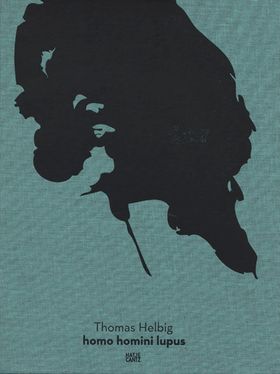 Thomas Helbig: Homo Homini Lupus