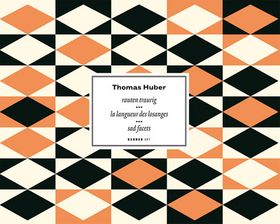 Thomas Huber: Sad Facets