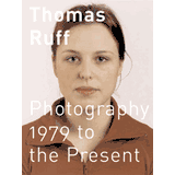 Thomas Ruff Exhibition Catalogs, Books, Bibliography, Biography