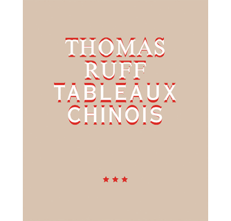 Thomas Ruff Tableaux Chinois ARTBOOK | D.A.P. 2022 Catalog
