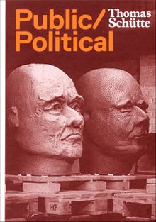 Thomas Schtte: Public Political Works