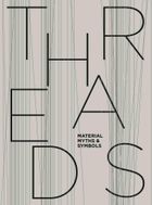 Threads: Material, Myths & Symbols